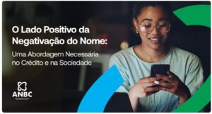 O Lado Positivo da Negativação do Nome